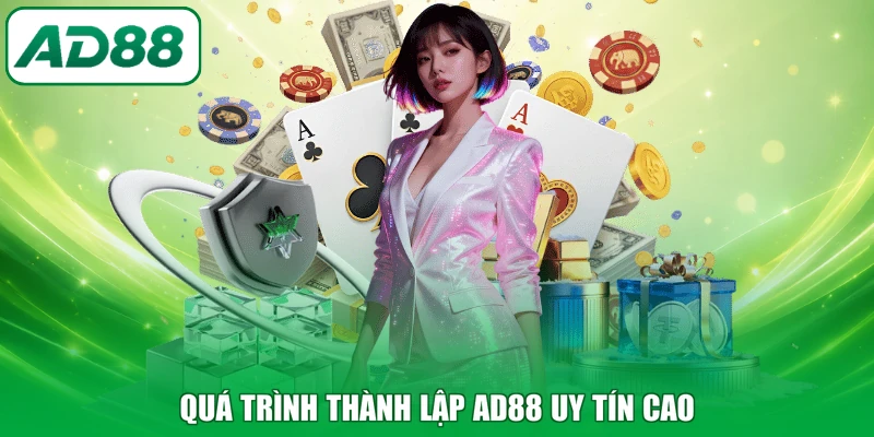 Quá trình thành lập AD88 uy tín cao